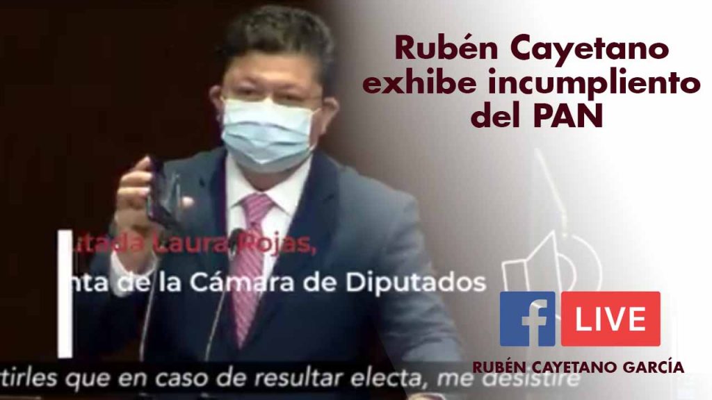 Rubén Cayetano exhibe incumpliento del PAN