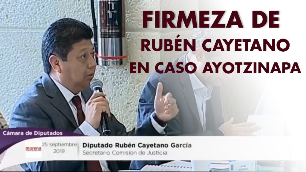 Firmeza de Rubén Cayetano en caso Ayotzinapa