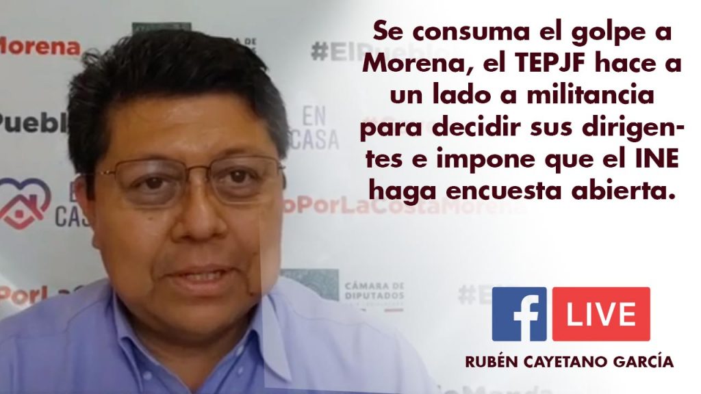 Se consuma el golpe a Morena, el TEPJF hace a un lado a militancia para decidir sus dirigentes e impone que el INE haga encuesta abierta.