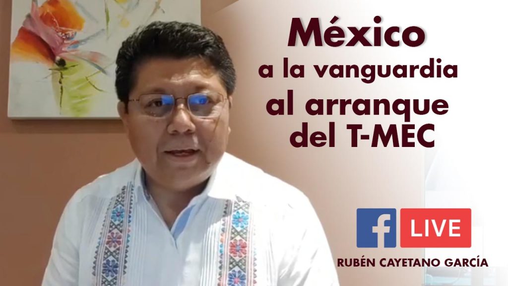 México a la vanguardia al arranque del TMEC.