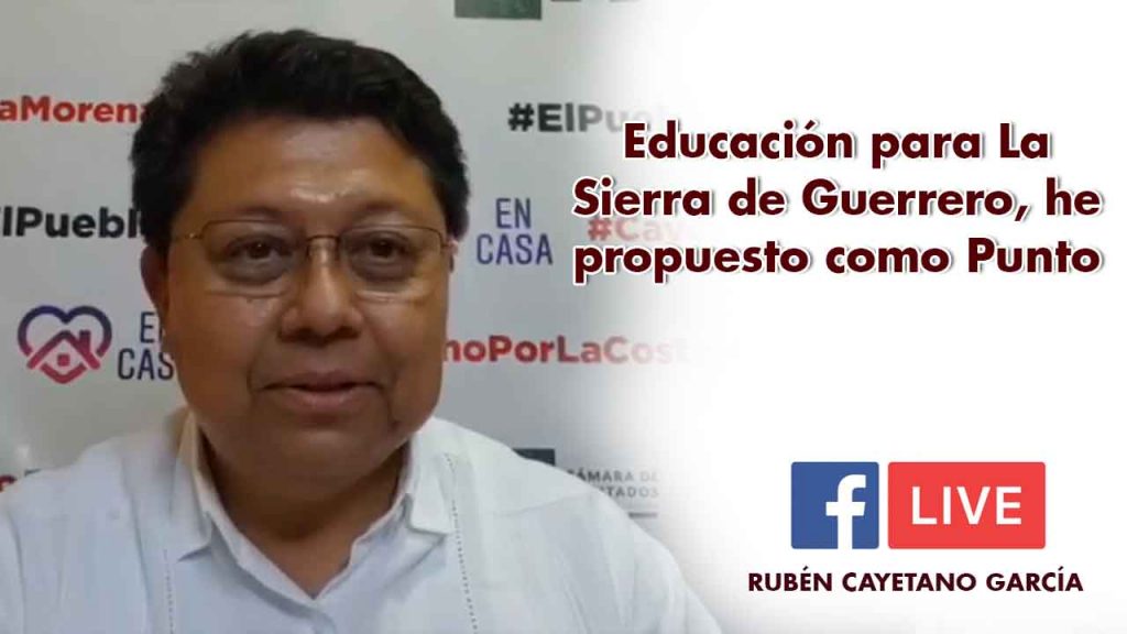 Educación para La Sierra de Guerrero, he propuesto como Punto de Acuerdo