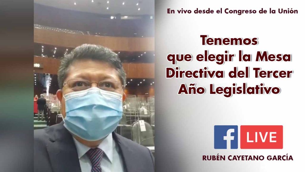 Tenemos que elegir la Mesa Directiva del Tercer Año Legislativo