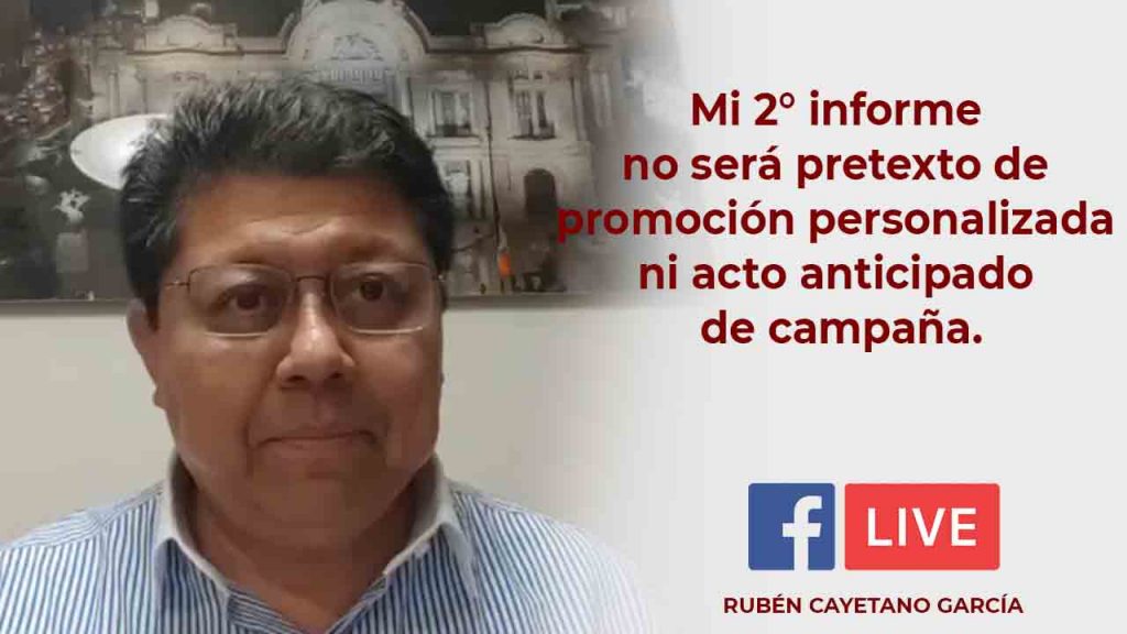 Mi 2° informe no será pretexto de promoción personalizada ni acto anticipado de campaña.