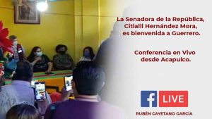 La Senadora de la República, Citlalli Hernández Mora, es bienvenida a Guerrero.